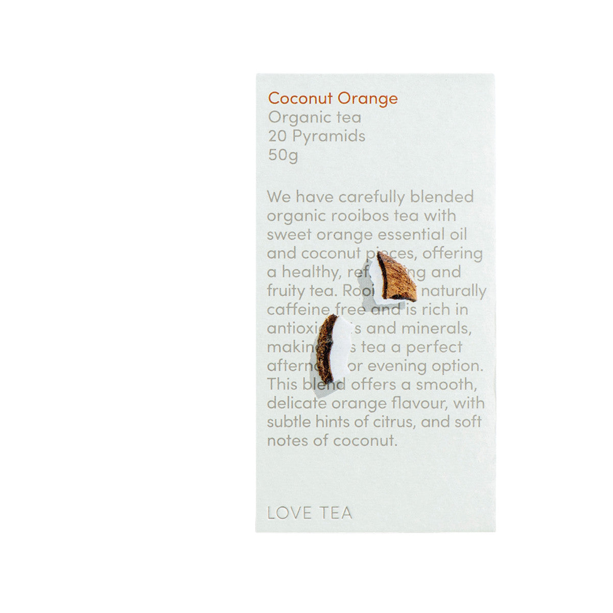 Love Tea Organic Coconut Orange Tea x 20 Pyramids